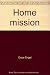 Home mission by Dave Engel