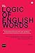 The Logic of English Words