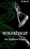 Wolfshaut (Das Highborn-Projekt #1)