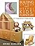 Building Unique and Useful Kids' Furniture: 24 Great Do-It-Yourself Projects