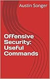 Offensive Security: Useful Commands