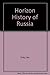 Horizon History of Russia