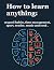 How to learn anything by Emma     Smith