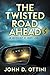 The Twisted Road Ahead: An ...
