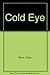Cold Eye