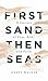 First Sand Then Seas: A Journey of Fear, Risk, and Faith