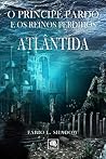 LIVRO I - ATLÂNTIDA (PROMOÇÃO - 50%): O Príncipe Pardo e os Reinos Perdidos (Portuguese Edition) Book cover for LIVRO I - ATLÂNTIDA (PROMOÇÃO - 50%): O Príncipe Pardo e os Reinos Perdidos (Portuguese Edition)