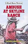 Ambush at Skyline Ranch (Black Horse Western Book 0) Ambush at Skyline Ranch (Black Horse Western Book 0)