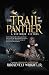The Trail of the Panther: A...
