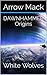 DAWNHAMMER Origins by Arrow Mack