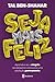 Seja mais feliz: Aprenda a ver a alegria nas pequenas coisas para uma satisfação permanente (Portuguese Edition)