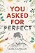 You Asked for Perfect by Laura  Silverman