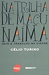 Na Trilha de Macunaíma - Ócio e Trabalho na Cidade