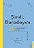 Şimdi, Buradayım