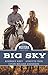 Big Sky (Timeless Western Collection, #2)