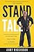 Stand Tall: A Journey from Boy to Man to Master