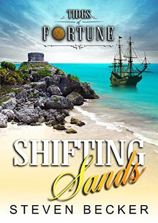 Steven Becker  Shifting Sands (Tides of Fortune #4)
