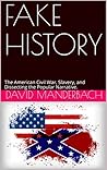 FAKE HISTORY: The...