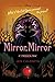 Mirror, Mirror (Twisted Tal...