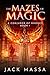 The Mazes of Magic (Conjure...
