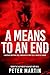 A Means to an End by Peter Martin