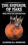 The Emperor of Mars: Book Two of the Jayn Galt Saga