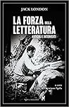 La forza della letteratura. Articoli e interventi La forza della letteratura. Articoli e interventi