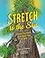 Stretch to the Sun by Carrie A. Pearson
