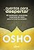 Cuentos para despertar: 60 parábolas y anécdotas originales de Osho para iluminar tu corazón (Spanish Edition)