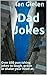 Dad Jokes: Over 650 pun-ish...