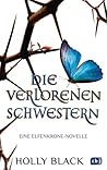 Book cover for Die verlorenen Schwestern (The Folk of the Air, #1.5)