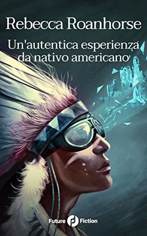 Un’autentica esperienza da nativo americano