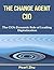 The Change Agent CIO: The C...