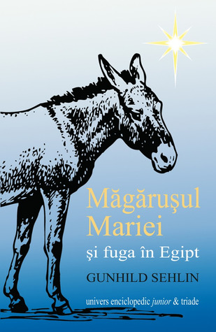 Măgărușul Mariei și Fuga în Egipt