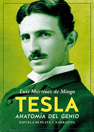Portada de Tesla: Anatomía del genio, de Luis Martínez de Mingo