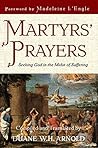 Martyrs' Prayers: Seeking God in the Midst of Suffering Book cover for Martyrs' Prayers: Seeking God in the Midst of Suffering