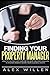 Finding Your Property Manager: How to Find, Evaluate and Hire the Best Property Manager to Maximize Passive Income From Your Real Estate