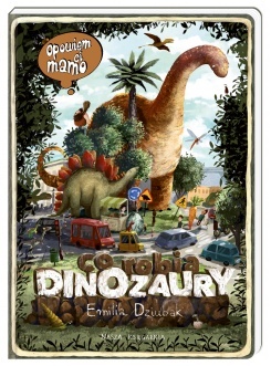 Opowiem ci mamo, co robią dinozaury (Hardcover)