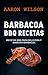 Barbacoa by Aaron Wilson