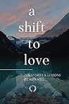 A Shift to Love: ...