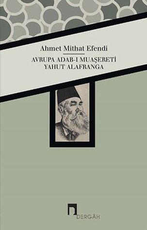 Avrupa Adab-ı Muaşereti Yahut Alafranga (Paperback)