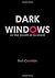 Dark Windows