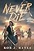 Never Die