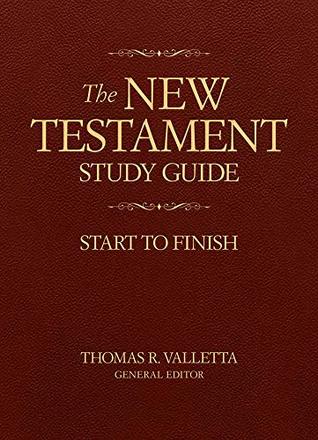 The New Testament Study Guide: Start to Finish