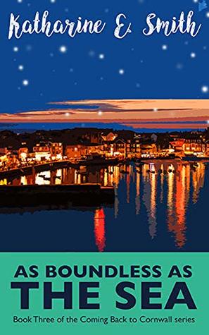 As Boundless as the Sea (Coming Back to Cornwall #3)