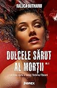 Dulcele sărut al morţii, vol. 1