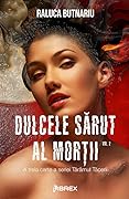 Dulcele sărut al morţii, vol. 2