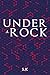 Under A Rock: ( Novel, Inve...