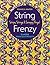 String Frenzy by Bonnie K. Hunter