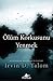 Ölüm Korkusunu Yenmek by Irvin D. Yalom